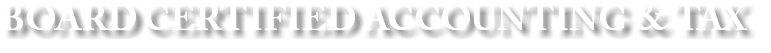 BOARD CERTIFIED ACCOUNTING & TAX